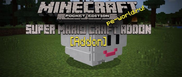 Превью для «МОД Super Mario Craft Addon | MINECRAFT POCKET EDITION 1.1.3.1»